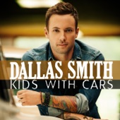 Dallas Smith - Kids with Cars