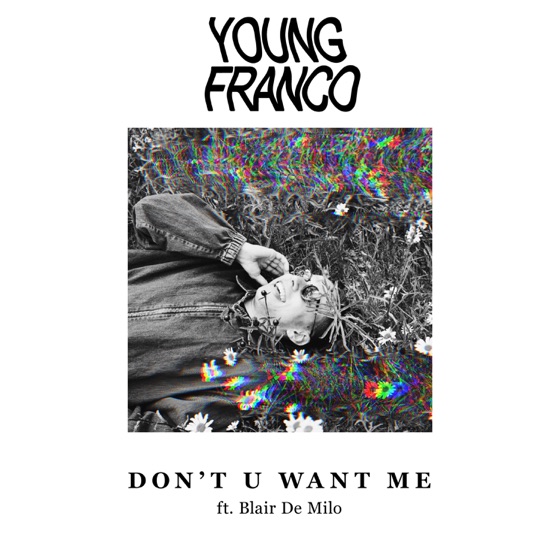 Cover artwork for Don't U Want Me (feat. Blair De Milo)