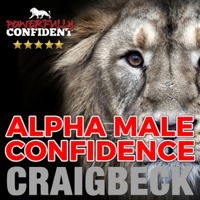 Craig Beck - Alpha Male Confidence: The Psychology of Attraction (Unabridged) artwork