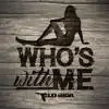 Stream & download Who's with Me - Single