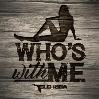 Who's with Me - Single by Flo Rida album reviews, ratings, credits