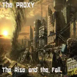 The Rise & the Fall - Proxy*