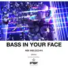 Stream & download Bass in Your Face - Single