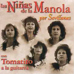 Por Sevillanas (feat. Tomatito) by Las Niñas de la Manola album reviews, ratings, credits