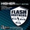 Higher (Danny Alpha Vocal Remix) - Flash Brothers lyrics