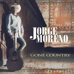 Gone Country - Jorge Moreno Gone Country - Jorge Moreno