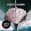 Distorted Club Minds - Happy 2016, 2015