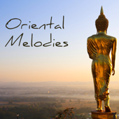 Oriental Melodies - Asian Zen Music for Relaxation, Tai Chi, Yoga Meditation and Massage Background - Oriental Music Collective
