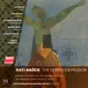 Stream & download Kati Agócs: The Debrecen Passion