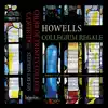 Howells: Collegium Regale & Other Choral Works album lyrics, reviews, download