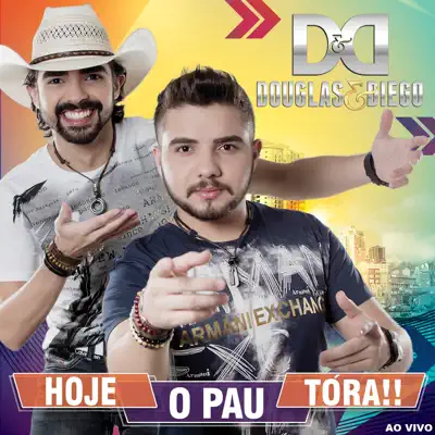 Hoje o Pau Tóra!! (Ao Vivo) - EP - Douglas e Diego
