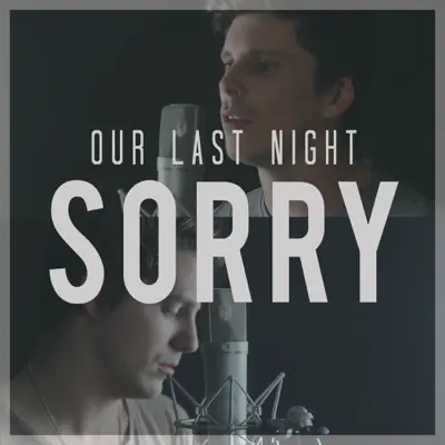 Sorry - Single - Our Last Night