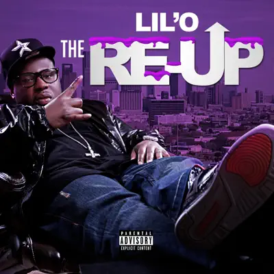 The Re-Up - Lil' O The Re-Up - Lil' O