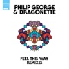 Feel This Way (Remixes) - Single