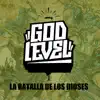 God Level (La Batalla de los Dioses) - Single album lyrics, reviews, download