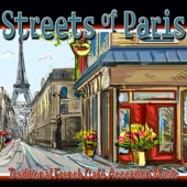 Streets of Paris: Traditional French Café Accordion Music artwork