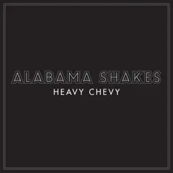 Heavy Chevy - Single - Alabama Shakes