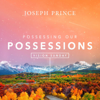 Vision Sunday: Possessing Our Possessions - Joseph Prince