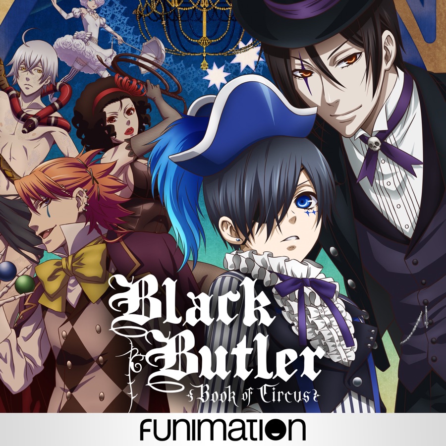 Black Butler: Book of Circus, Season 3 wiki, synopsis, reviews - Movies ...