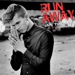 Run Away (Single Version) [feat. Nyanda] - Ian Thomas