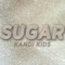 Sugar (Instrumental Karaoke Edit) - Kandi Kids lyrics