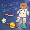 You Are the Dream Star album lyrics, reviews, download