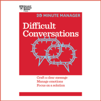 Harvard Business Review - Difficult Conversations: Craft a Clear Message, Manage Emotions and Focus on a Solution (Unabridged) artwork