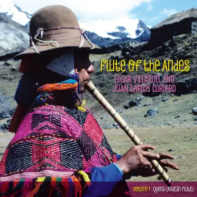 Flute Of The Andes Vol 1 Quena (Andean Flute) - Edgar Villarroel Flute Of The Andes Vol 1 Quena (Andean Flute) - Edgar Villarroel