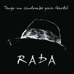 Tengo un Candombé para Gardel by Ruben Rada album reviews, ratings, credits