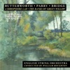 Butterworth, Parry & Bridge: Orchestral Music