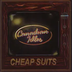 Canadian Idles - Cheap Suits