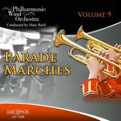 Parade Marches Volume 9 by Marc Reift Philharmonic Wind Orchestra & Marc Reift album reviews, ratings, credits