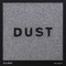 Dust (feat. Astrid S) - CLMD lyrics