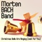 Christmas Bells Are Ringing (Just for You) - Morten Bach Band lyrics