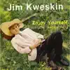 Enjoy Yourself (It's Later Than You Think) album lyrics, reviews, download
