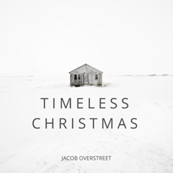Jacob Overstreet - Timeless Christmas