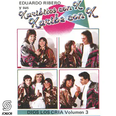 Dios los Cría... Vol.3 - Karibe con K Dios los Cría... Vol.3 - Karibe con K