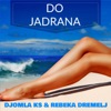Do Jadrana (feat. Rebeka Dremelj) - Single