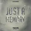 Just a Memory - Single album lyrics, reviews, download