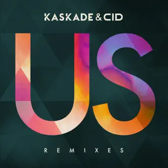 Us (Ardalan Remix) by Kaskade & CID song reviws