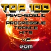 100 Top Super Psychedelic & Progressive Trance Hits v2, 2015