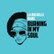 Burning in My Soul - La Rochelle Band lyrics