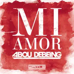 Mi Amor - Single - Abou Debeing