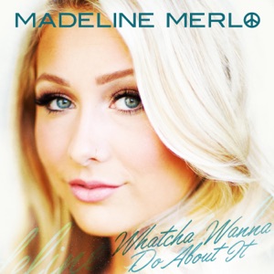 Madeline Merlo - Whatcha Wanna Do About It - Line Dance Music