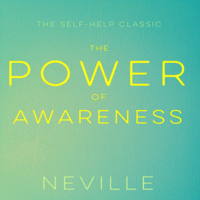 Neville Goddard - The Power of Awareness (Unabridged) artwork