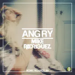 Angry - Single - Mike Rodriguez Angry - Single - Mike Rodriguez