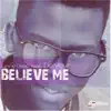 Stream & download Believe Me - EP