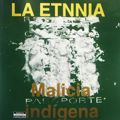 Malicia Indígena - La Etnnia Malicia Indígena - La Etnnia