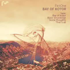 Bay of Kotor - EP by FictiOne album reviews, ratings, credits