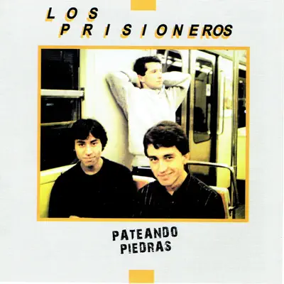 Pateando Piedras - Los Prisioneros